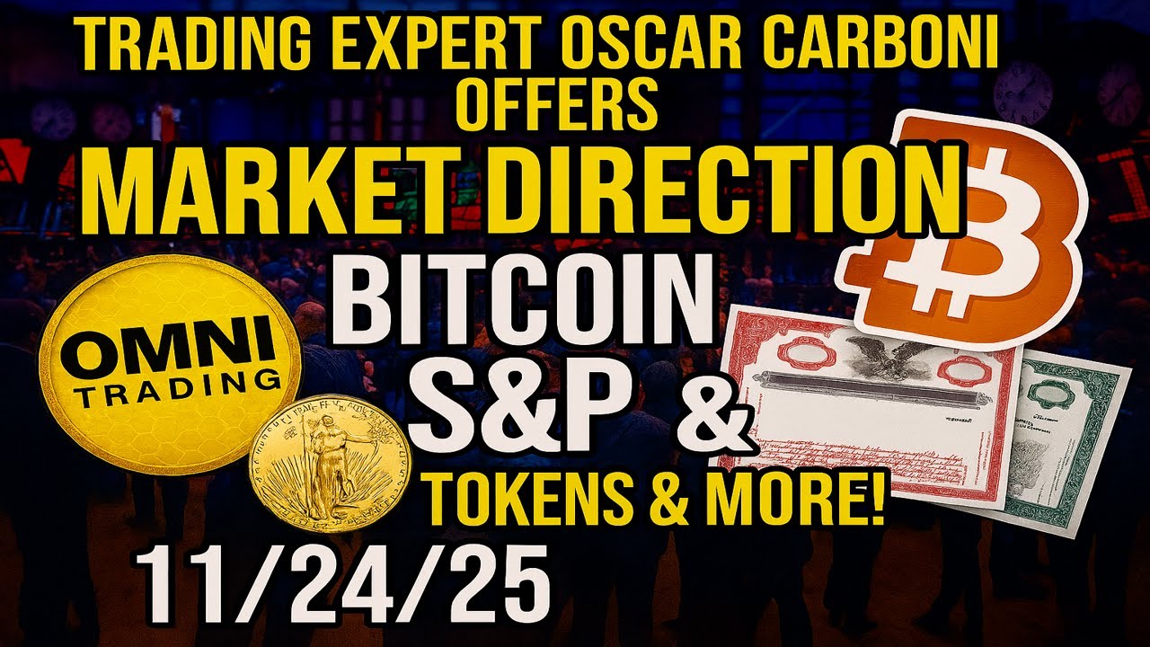 Trading Expert Oscar Carboni Shows Market Direction in Bitcoin SP  OMNITRADING Tokens & More 11/24/25