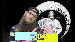 Lemme Talk Atcha - Ep. 7 - Rusty Dagger