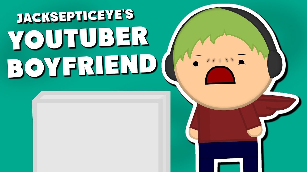 Jacksepticeye Animated - YouTuber Boyfriend - Jacksepticeye Animated - YouTuber Boyfriend
