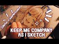 Keep Me Company As I Sketch and Paint a little |No talking|