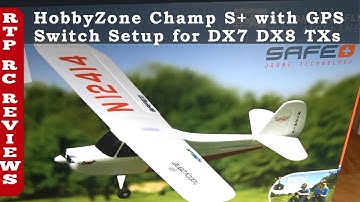 HobbyZone Champ S+ How to Setup Spektrum DX7 DX8 Gen1 Radio Switches and HP Button and test flight