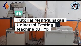 Tutorial Menggunakan Universal Testing Machine (UTM)