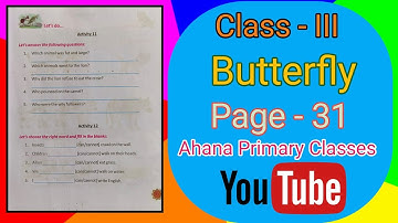 Class - 3 -- English/Butterfly -- page no - 31/Activity - 11 & 12
