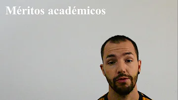 ¿Cuáles son los méritos académicos?