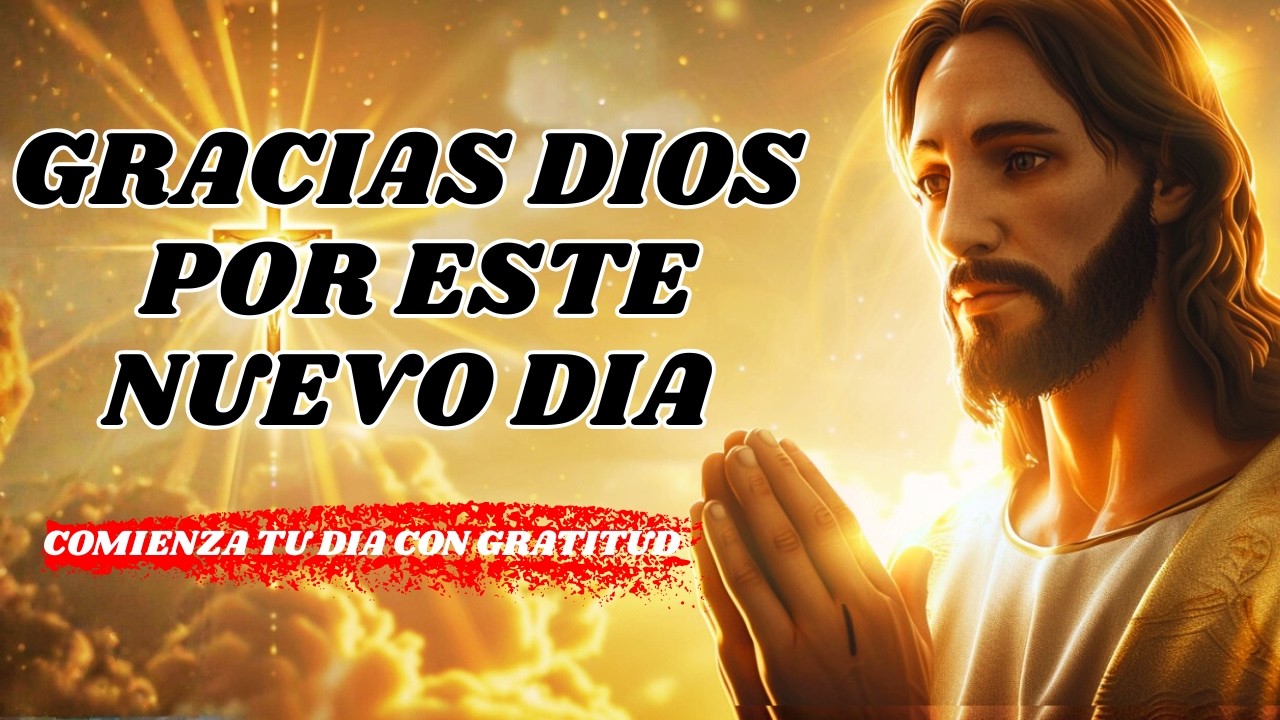 Comienza tu Día con Gratitud y Bendición