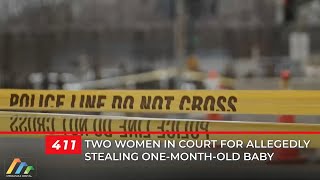 Two women in court for allegedly stealing one-month-old baby