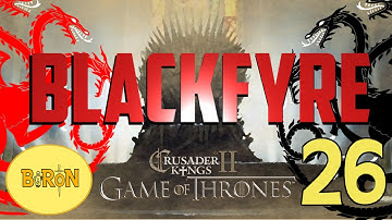 Crusader Kings 2: Game of thrones mod- Blackfyre #26