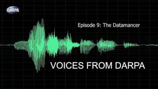 "Voices from DARPA" Podcast, Episode 9: The Datamancer