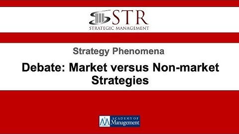 STR Symposium: Debate: Market versus Non-market Strategies
