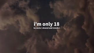 i'm only 18 - zevia ( lirik terjemahan ) #tiktok