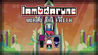 LAMBDARUNE Chapter 4 OST - World of Faith (Deltarune AU)