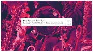 Nicky Romero & Deniz Koyu ft. Walk Off The Earth - Paradise (Deniz Koyu Extended Festival Mix)