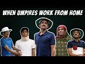 When cricket umpires work from home  manish kharage