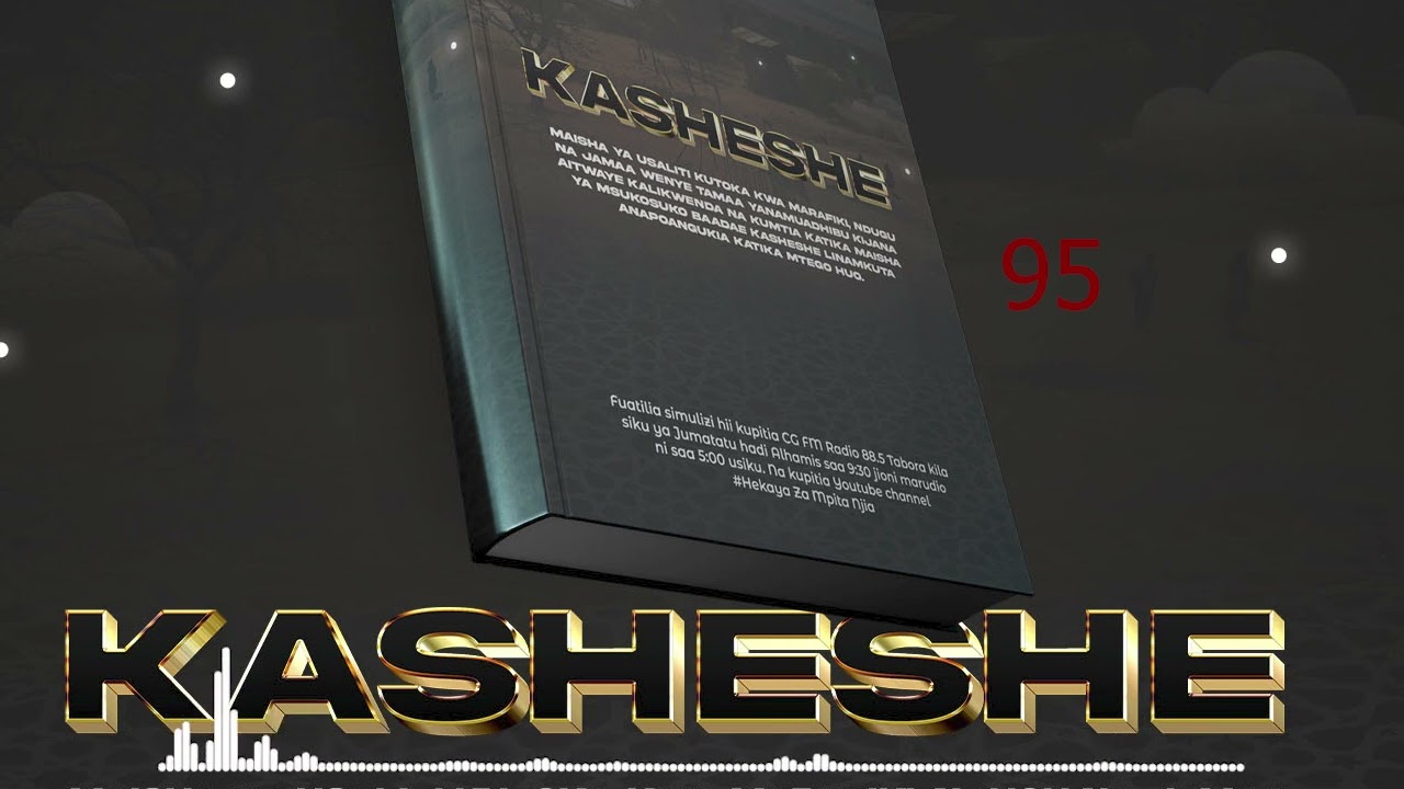 Kasheshe Episode 95