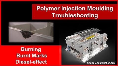 Polymer Injection Moulding Troubleshooting I Burnt Marks I Diesel Effect
