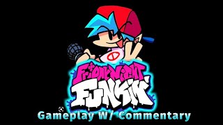 Friday Night Funkin Gameplay w/ commentary