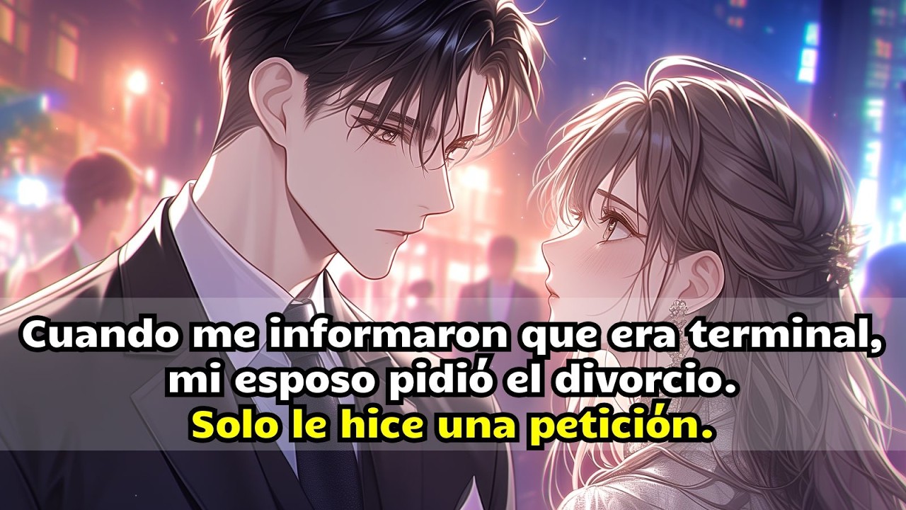 Cuando me informaron que era terminal, mi esposo pidió el divorcio. Solo le hice una petición.