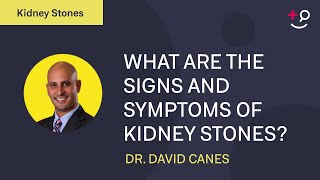 What are the Signs and Symptoms of Kidney Stones?