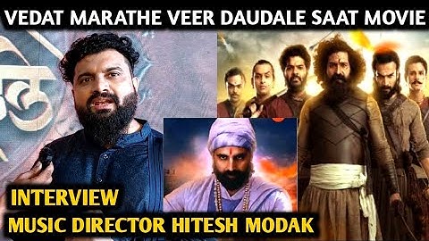 Vedat Marathe Veer Daudale Saat Movie | Music Director HITESH MODAK Interview | Akshay Kumar