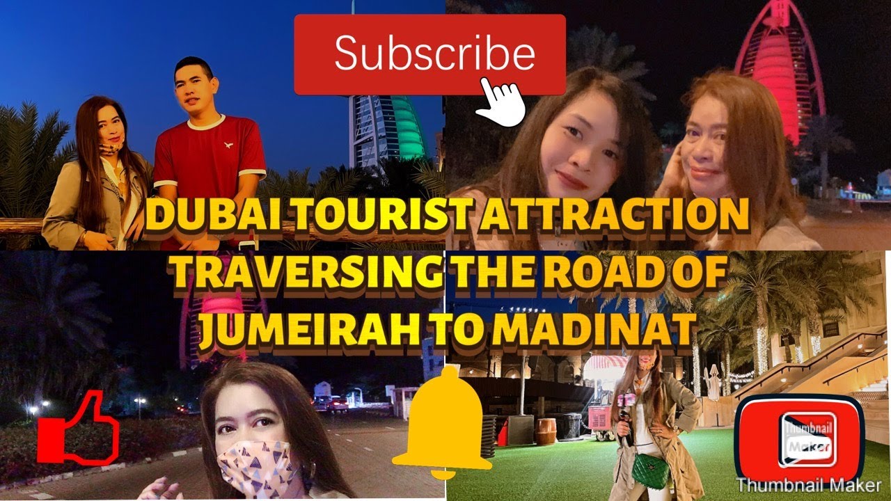 DUBAI TOURIST ATTRACTION  TRAVERSING THE ROAD OF JUMEIRAH TO MADINAT  
