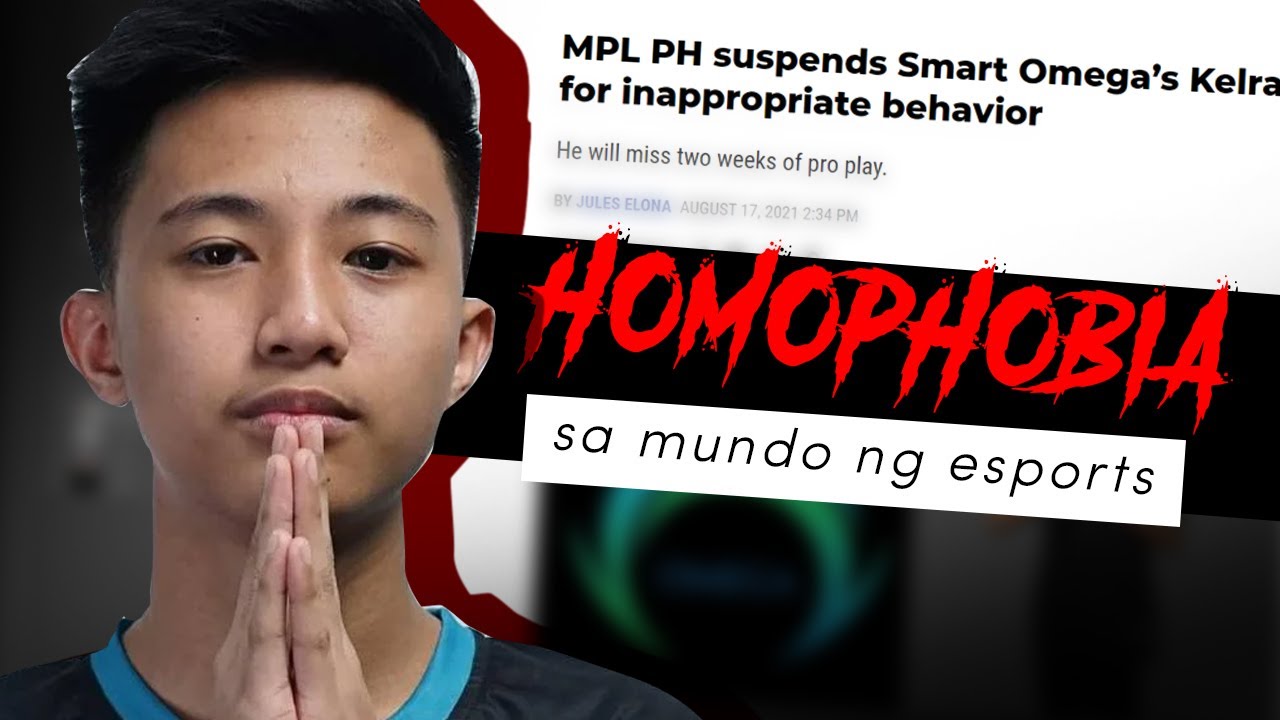 HOMOPHOBIA - sa mundo ng Esports (Kelra MPL Issue)