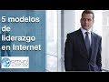 Cinco modelos de liderazgo en Internet