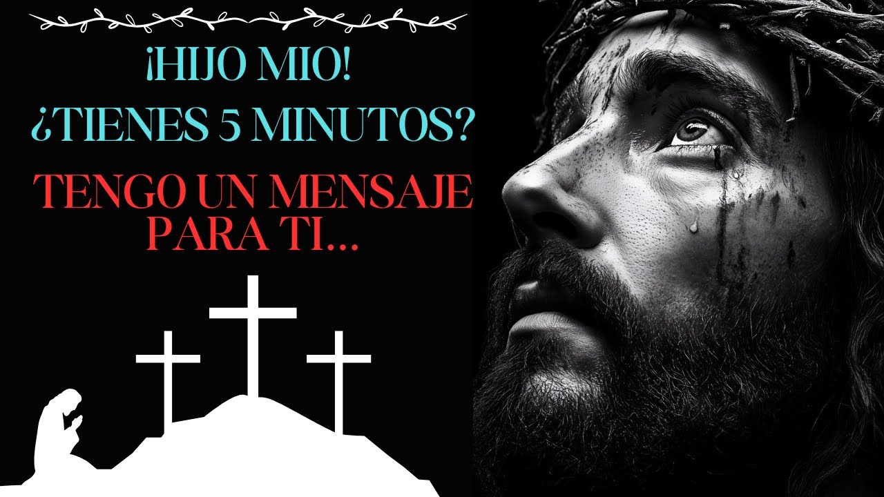 JESÚS TIENE UN MENSAJE IMPORTANTE PARA TI | MENSAJE DE DIOS HOY - YouTube