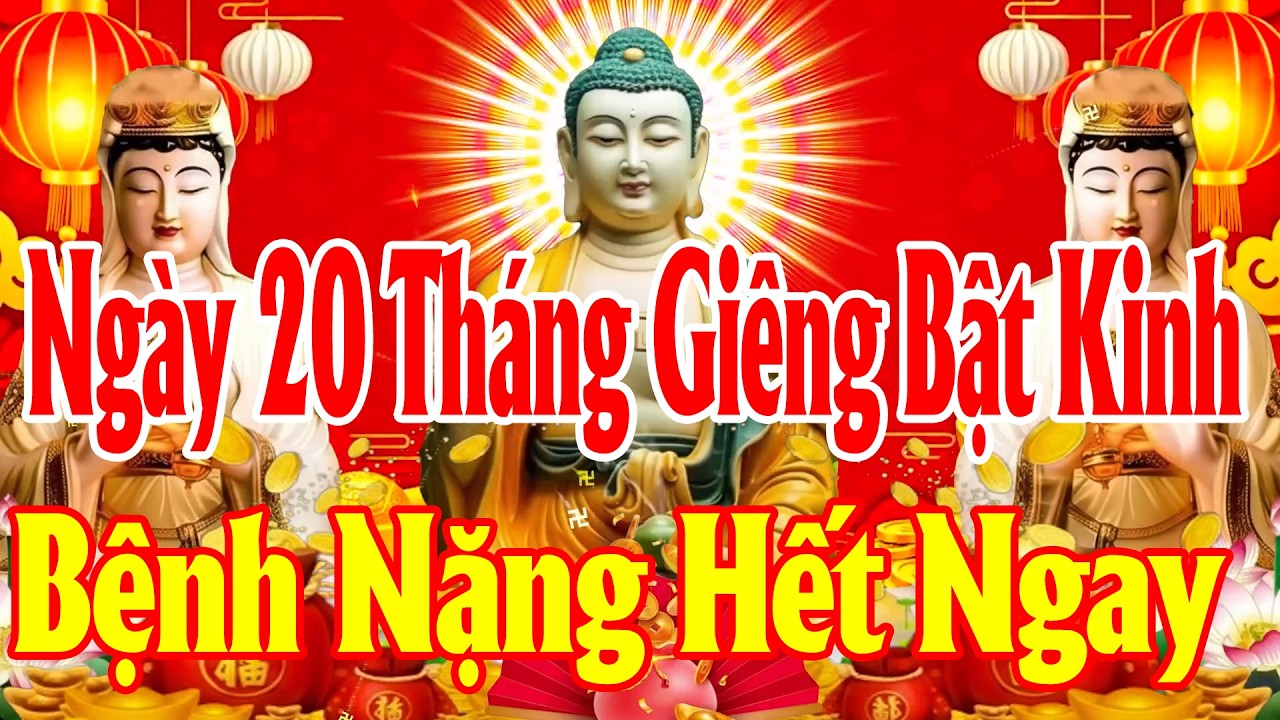 Đêm Ngày20Tháng Giêng Ai Mở Kinh Này Chút MayMắn Vô Cùng TaiQua Nạn Khỏi GiaĐạo BìnhAn TIỀNBẠC VÙVÙ