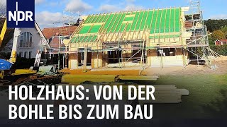 Herausforderung Holzhaus | Die Nordreportage | NDR Doku