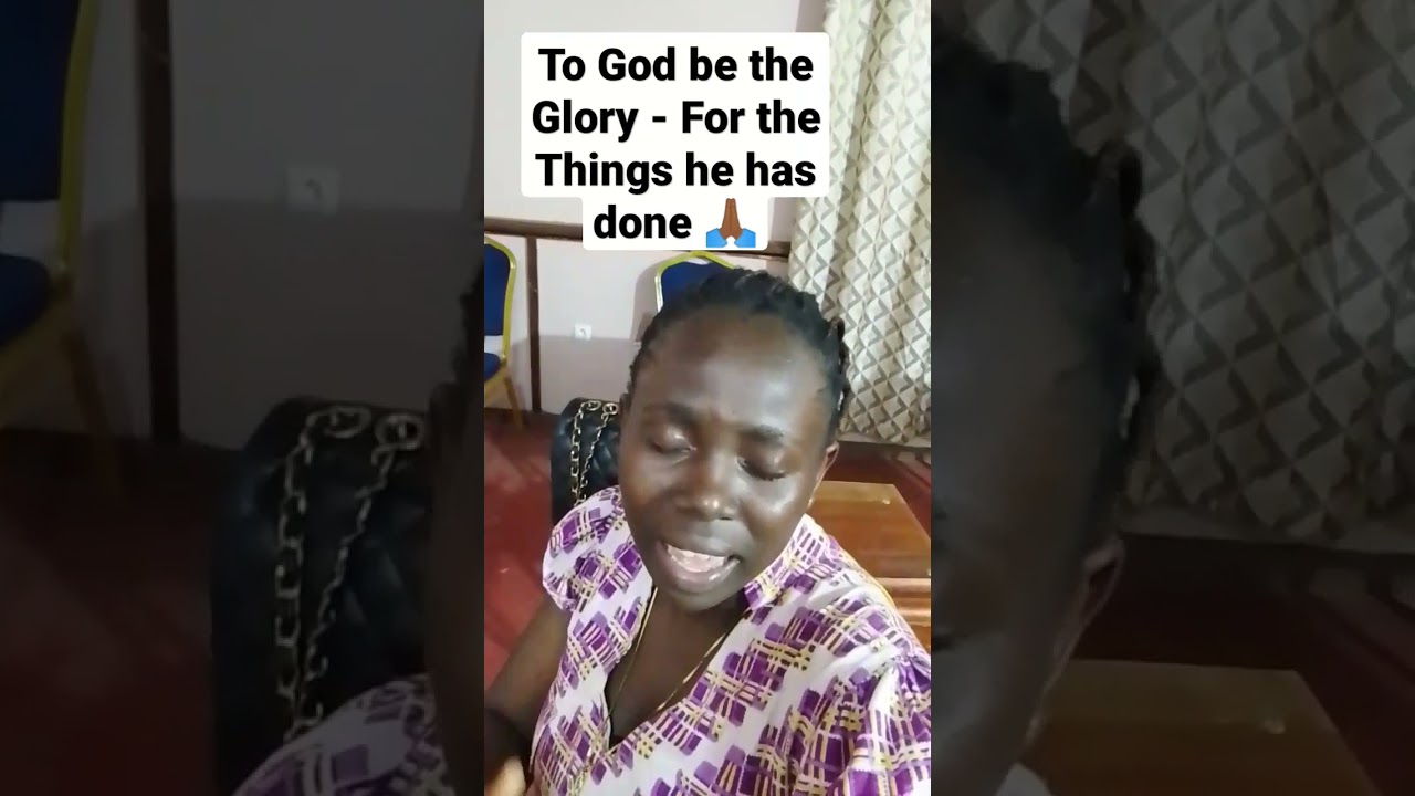 Watch To God be the Glory - For the things he has done #shorts on YouTube Watch To God be the Glory - For the things he has done #shorts on YouTube