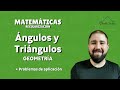 Ángulos y triángulos - Geometría - Clase completa