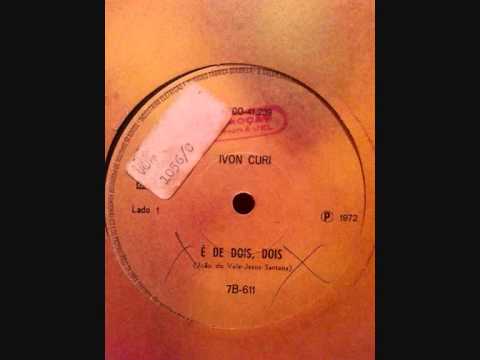 Ivon Curi – É De Dois, Dois – Vinyl (7