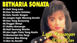 Betharia Sonata| Lagu Lawas Terbaik | Lagu Pop Nostalgia 80an - 90an | Lagu Kenangan