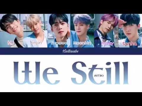ASTRO (아스트로) - We Still [Color Coded Lyrics Han/Rom/Indo] Terjemahan Indonesia