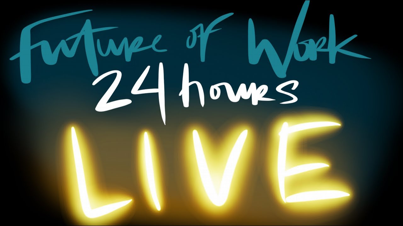 Future of Work 24 Hours LIVE with Lucas Cioffi