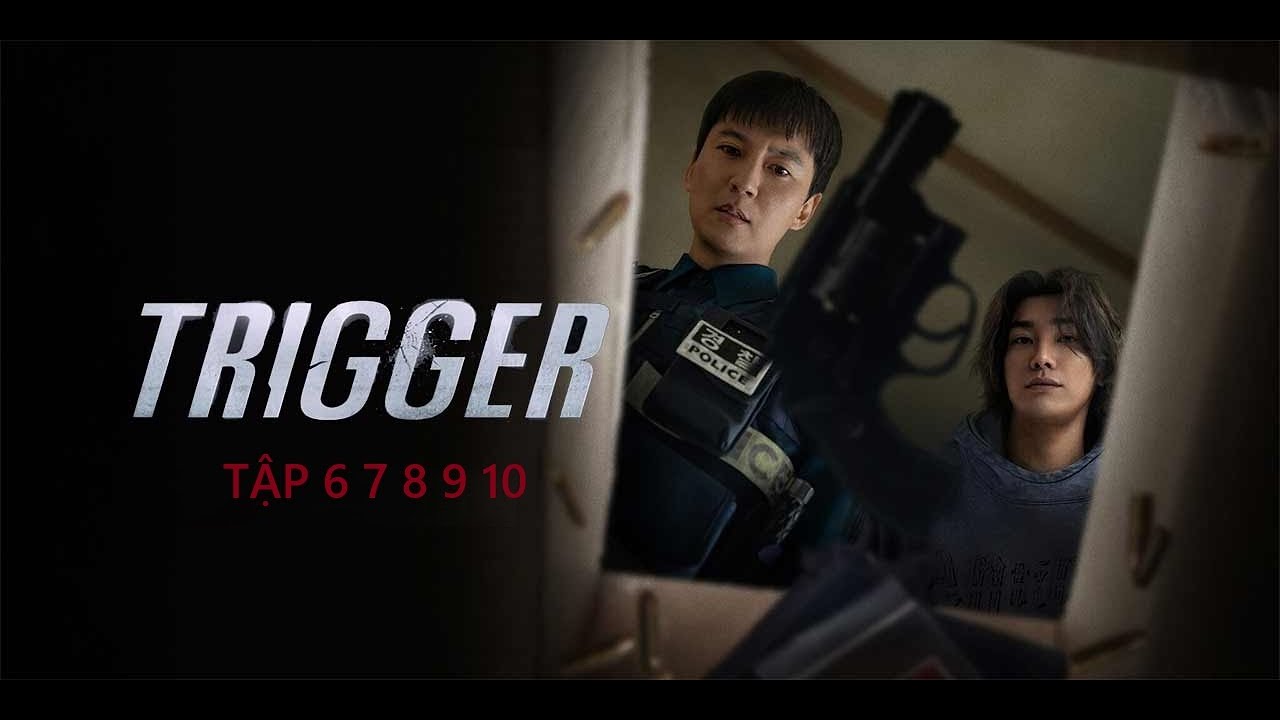 Nhạc Phim Remix 2025_Liên Khúc Nhạc Phim Remix Hành Động [ Trigger CÒ SÚNG Tập 6-10]