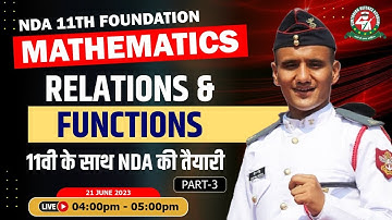 Relations & Functions - 3 Class | Mathematics Tutorial 2023 | Best NDA 11 Foundation Coaching |