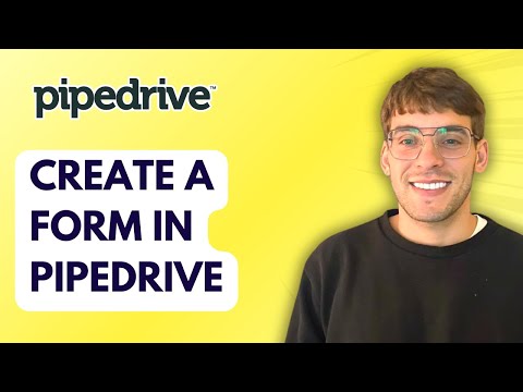 How to Create a Form in Pipedrive [2026 Full Guide]