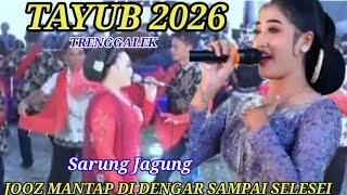 🔴 Sarung Jagung ✔️ Tayub Trenggalek Jooz Mantap di dengar Sampai Selesei