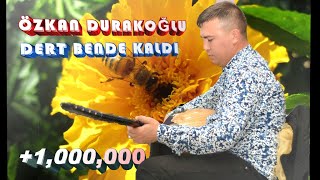 Özkan Durakoğlu  Dert bende kaldı 2020