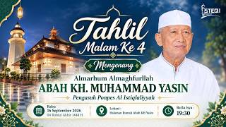 🔴 LIVE 📿 TAHLIL MALAM KE 4 ALMAGHFURLAH ABAH KH. MUHAMMAD YASIN || RABU, 16 SEPTEMBER 2026