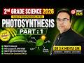 Photosynthesis Part-1 |2nd Grade Science 2026 Selection Series |Complete Botany | Dr. S.K. Mehta Sir