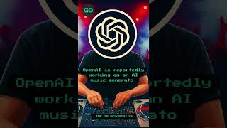 OpenAI is reportedly working on an AI music generator.