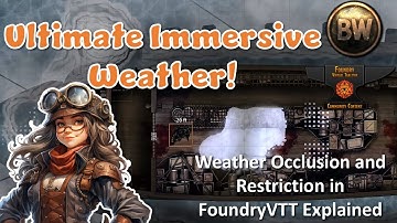 Immersive Weather Occlusion and Weather Restriction in FoundryVTT