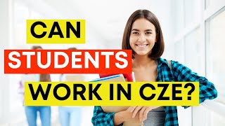 How to Work in Czech Republic as a Student: visas, permits and tips