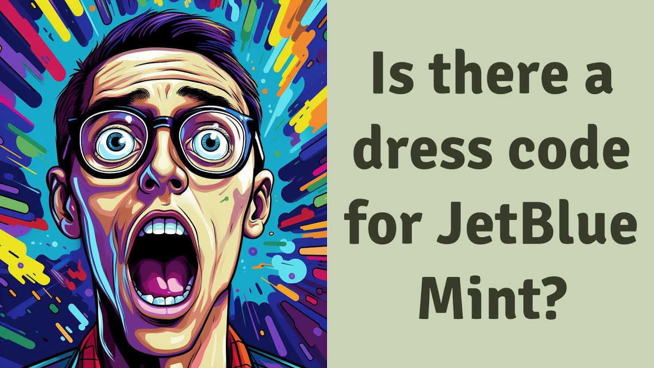 Is there a dress code for JetBlue Mint? YouTube