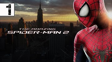 The Amazing Spider Man 2 Gameplay Walkthrough Part 1 - Spidey - (2014 Video Game)