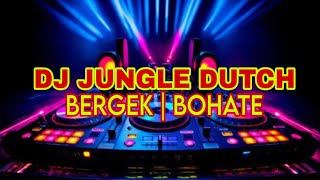 Dj Jungle Dutch  Bergek Bohate 3  Basss