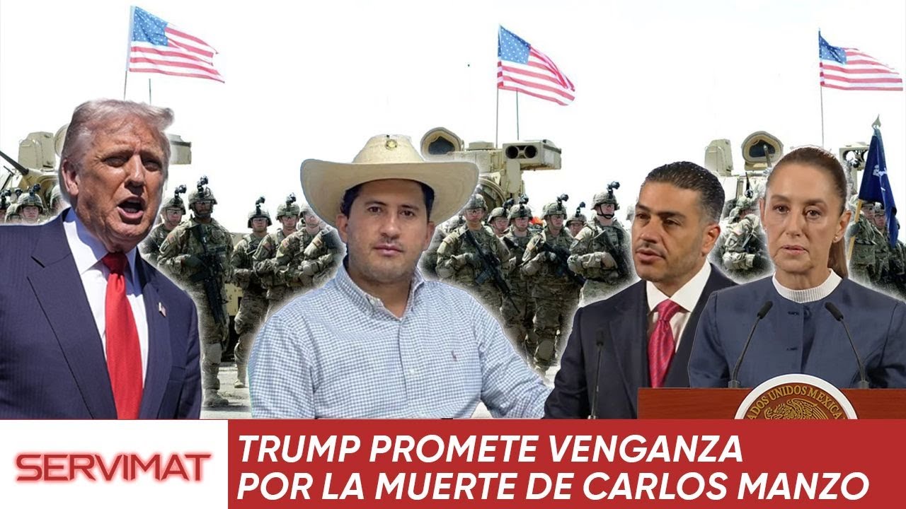 TRUMP PROMETE VENGANZA POR LA MUERTE DE CARLOS MANZO