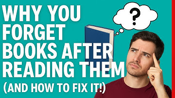 Why You Forget Books After Reading Them (And How to Fix It!)